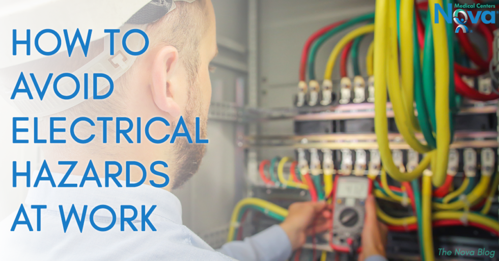 How To Avoid Electrical Hazards At Work Nova Medical Centers