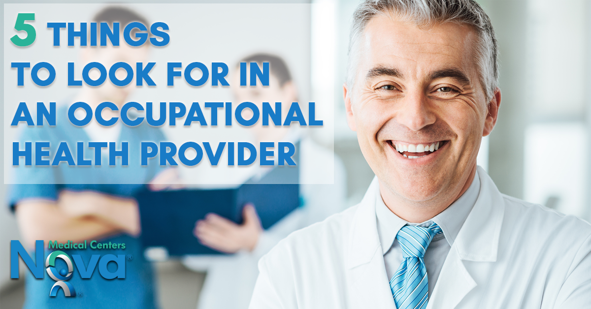5 Things To Look For In An Occupational Health Provider Nova Medical Centers