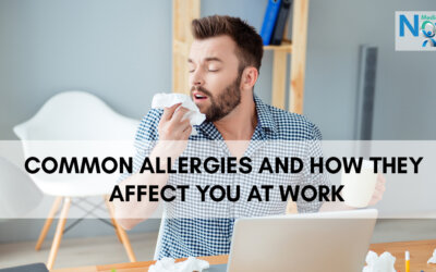 Common Allergies & How They Affect You At Work