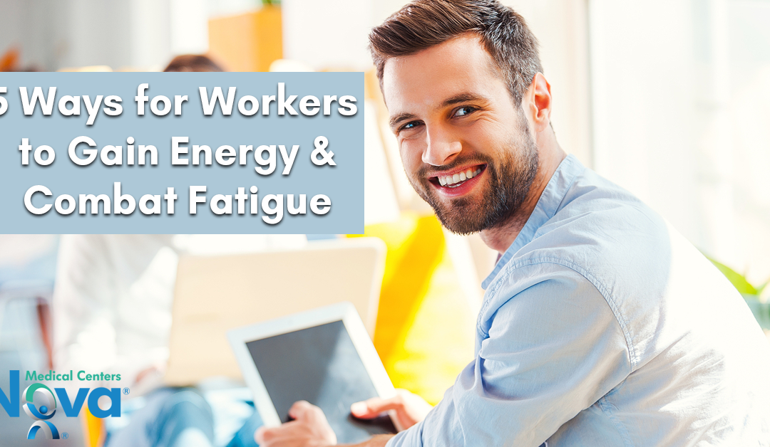 5 Ways for Workers to Gain Energy and Combat Fatigue