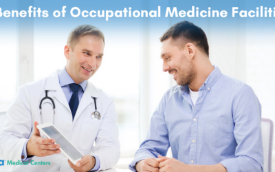 7 Benefits of Occupational Medicine Facilities