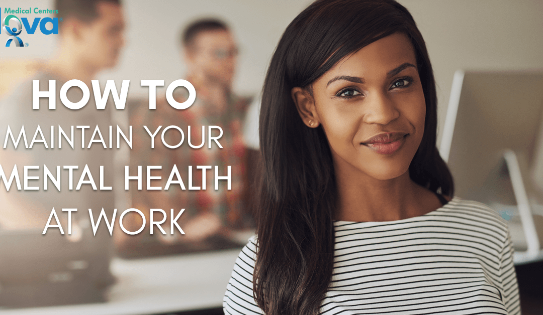 How To Maintain Your Mental Health At Work