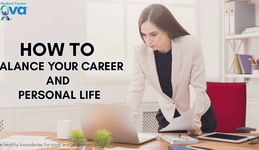 How to Balance Your Career and Personal Life