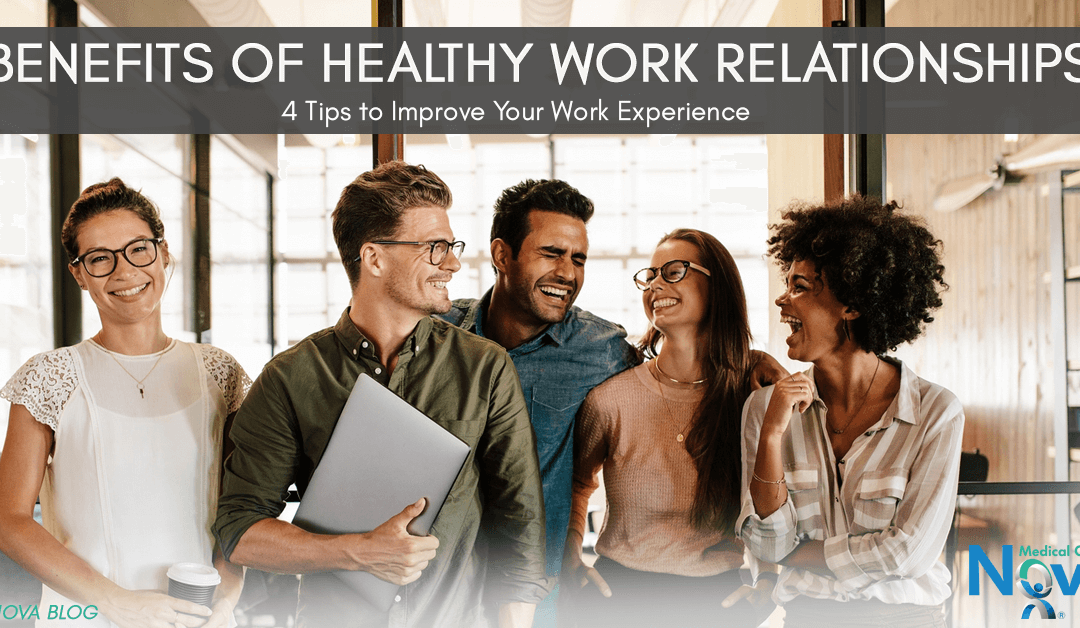 Benefits of Healthy Work Relationships
