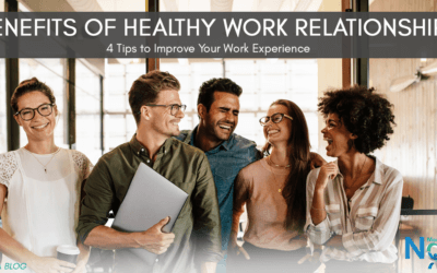 Benefits of Healthy Work Relationships
