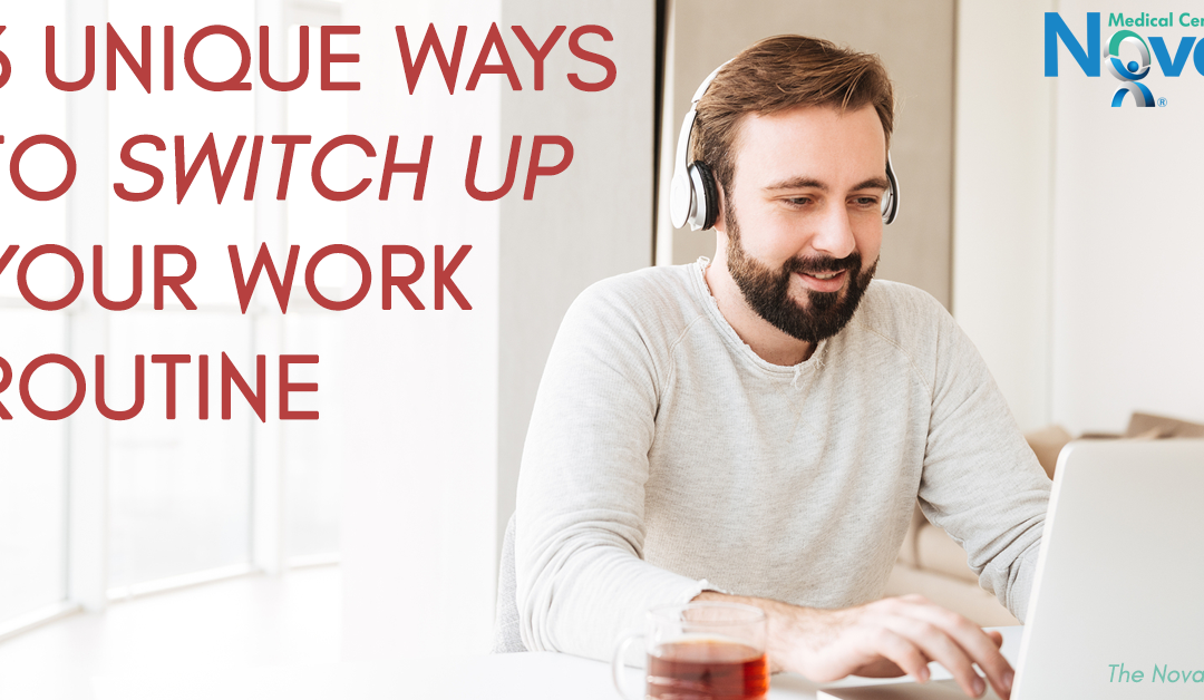 3 Unique Ways to Switch Up Your Work Routine