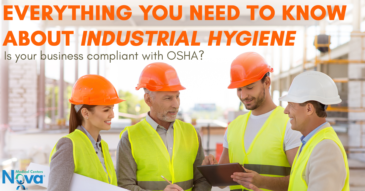 Everything You Need To Know About Industrial Hygiene Nova Medical Centers