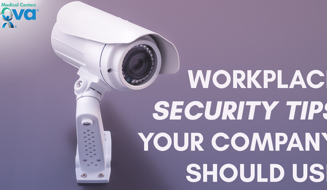 Workplace Security Tips Your Company Should Use