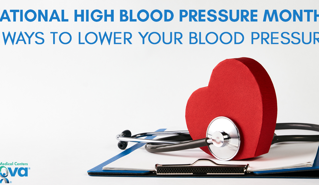 National High Blood Pressure Month: 7 Ways to Lower Your Blood Pressure