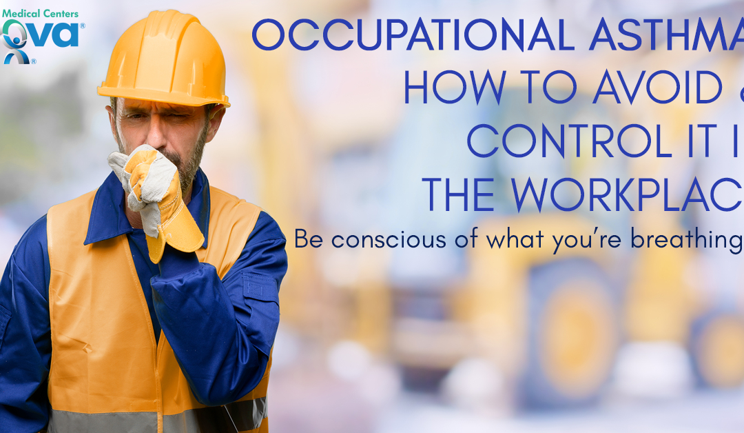 Occupational Asthma: How To Avoid & Control It In The Workplace